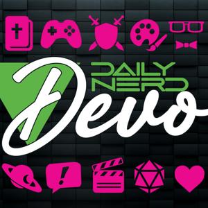 Daily Nerd Devo by Nerd of Godcast