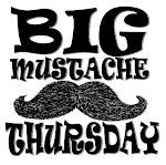 Big Mustache Thursday