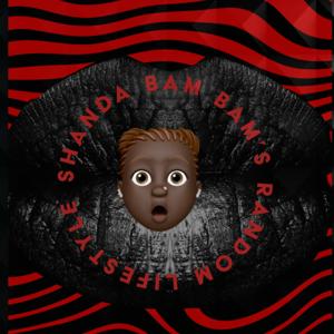 Shanda-BamBam's Random Lifestyle