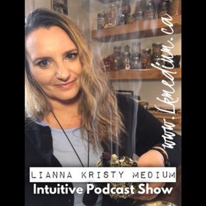 Lianna Kristy Medium Intuitive Podcast