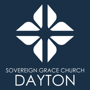 Sovereign Grace Church Dayton Messages