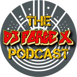 The DJ Force X Podcast