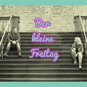 Der kleine Freitag - Der Podcast