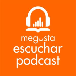 Me gusta escuchar Podcast