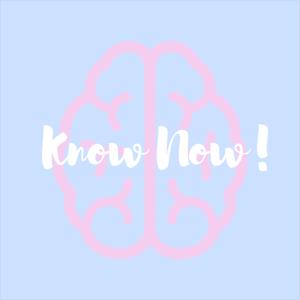 Know Now Podcast