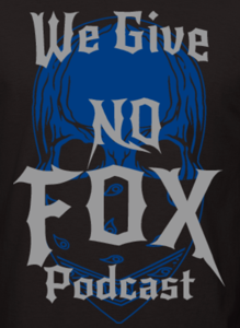 We Give NO Fox Podcast