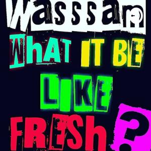 #whatitbelikefresh