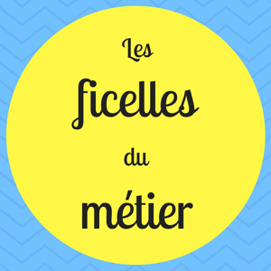 Les ficelles du métier