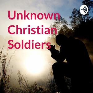 Unknown Christian Soldiers