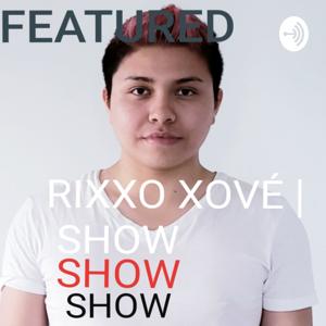 Keeping up with Rixxo Xové (Uncut) 📍