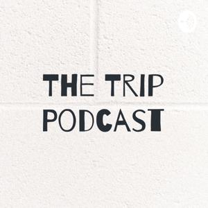 The Trip Podcast