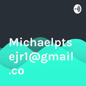 Michaelptsejr1@gmail.co