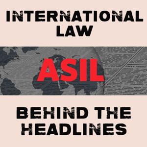 International Law Behind the Headlines by American Society of International Law