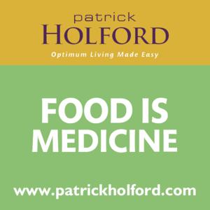 Food is Medicine with Patrick Holford