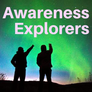 Awareness Explorers by Jonathan Robinson & Brian Tom O'Connor