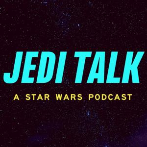 Jedi Talk: A Star Wars Podcast by Brad Hughes