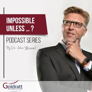 Impossible, unless...? Podcast Series Archives - Dr. Alan Barnard