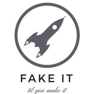 Fake It Til You Make It