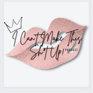 I Can’t Make This Sh*t Up!