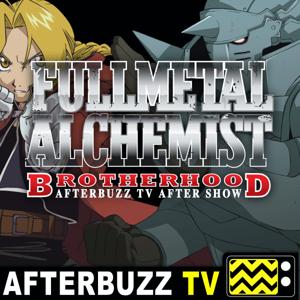 Fullmetal Alchemist: Brotherhood Reviews and After Show - AfterBuzz TV