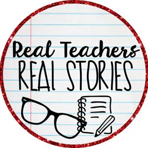 Real Teachers: Real Stories