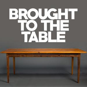 Brought to the Table