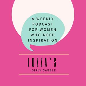 Lozza's Girly Gabble