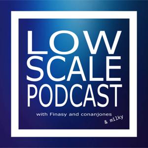 Low Scale Podcast