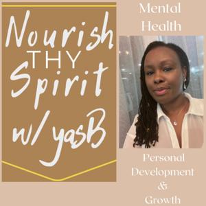 Nourish Thy Spirit w/ Yasmin Barnes