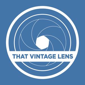 That Vintage Lens (Film Photography) Podcast by Branden Stanley, Daniel Gebert, Cody Hilliard, Andy Adames, John-Henry Keenan