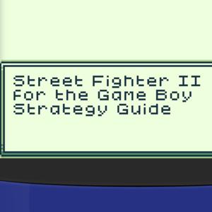 Street Fighter 2 for the Game Boy Podcast