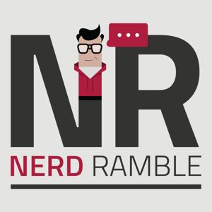 Nerd Ramble