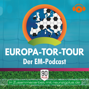 Europa-Tor-Tour - Der EM-Podcast