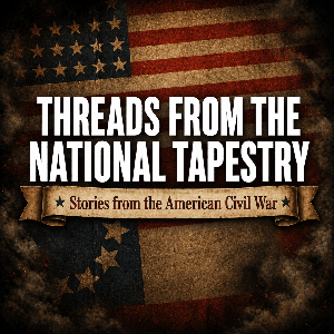 Threads From The National Tapestry: Stories From The American Civil War by Fred Kiger