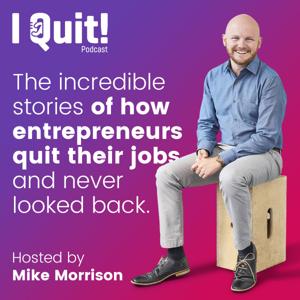 I Quit! - The Podcast