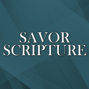 Savor Scripture