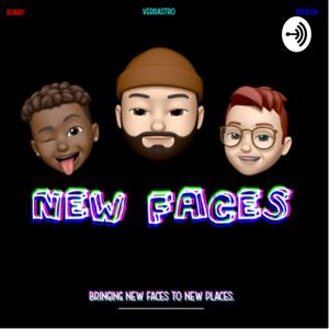 New Faces Podcast