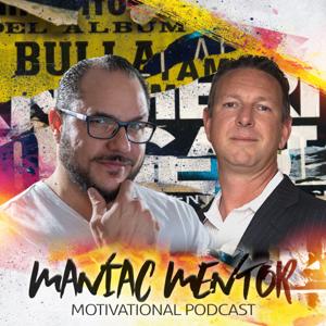 Maniac Mentor Motivational Podcast