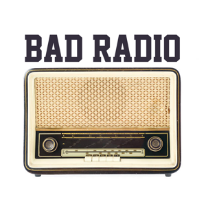 Bad Radio