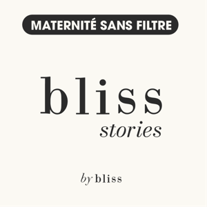 Bliss Stories - Maternité sans filtre by Bliss Studio