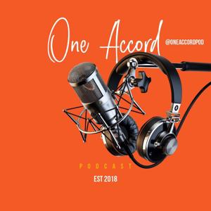 ONE ACCORD PODCAST