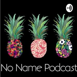 No Name Podcast