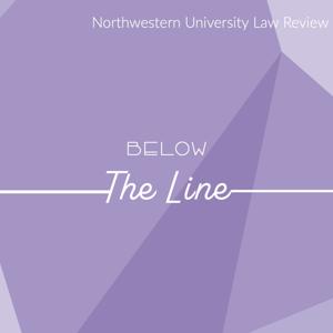 Below the Line by Northwestern University Law Review