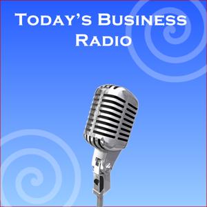 Podcast Archive - Today's Business Radio