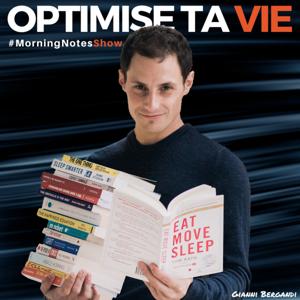 Optimise ta vie (Le MorningNote Show) by Gianni Bergandi