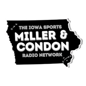 Miller & Condon on the Iowa Sports Radio Network by Trent Condon