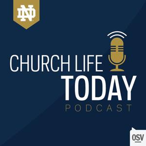 Church Life Today by OSV Podcasts