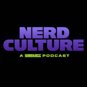 Nerd Culture - A Gamekings Podcast by Blammo Media