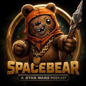 SpaceBear - A Star Wars Podcast