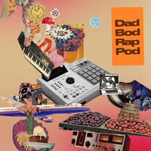 Dad Bod Rap Pod by Dad Bod Rap Pod